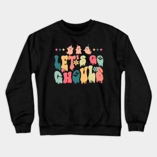 Let's Go Ghouls Crewneck Sweatshirt